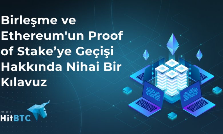 Bersüşme Ve Ethereum'un Proof Of Stake'ye Geçiçi Hakkında Nihai Bir