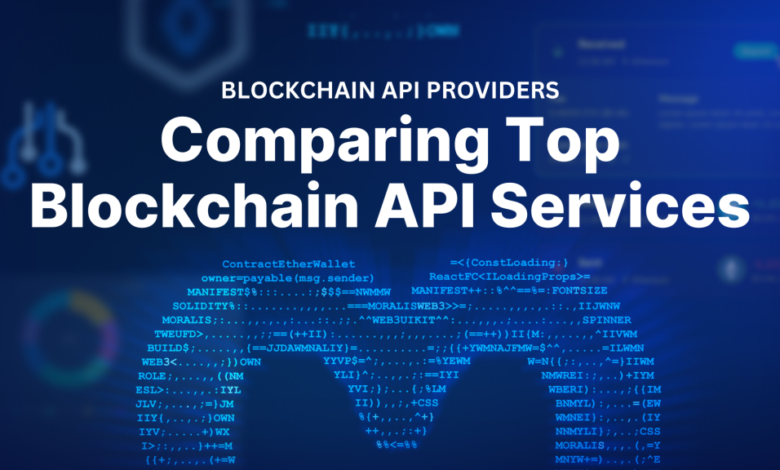 Blockchain Api Providers – Comparing Top Blockchain Api Services