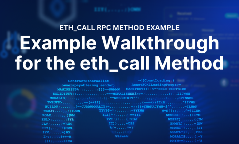 Full Example Walkthrough For The Eth Call Rpc Method