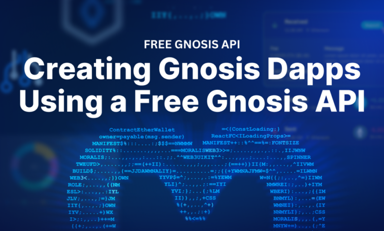 Free Gnosis Api For Creating Gnosis Chain Dapps