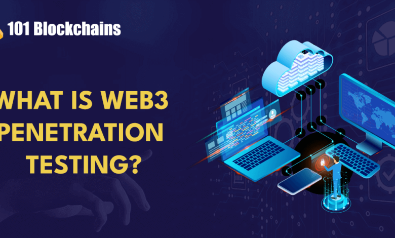 A Detailed Guide To Web3 Penetration Testing