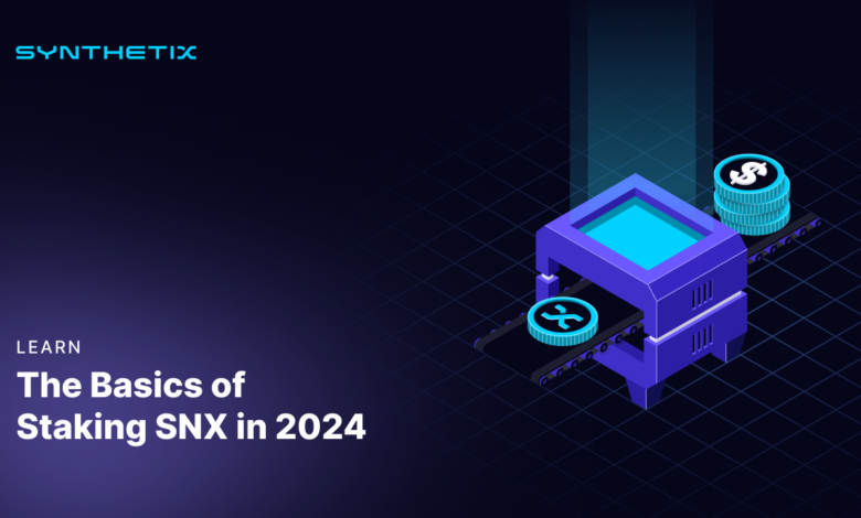 Basics Of Staking Snx In 2024