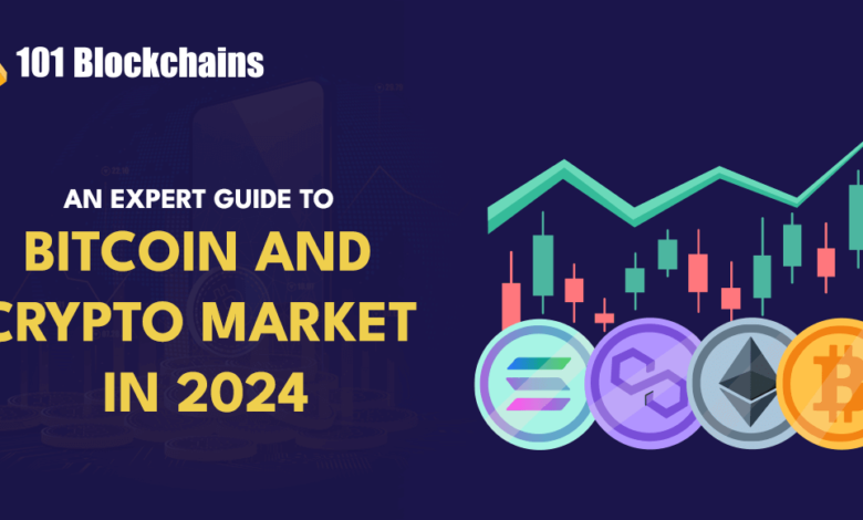 Bitcoin And Crypto Market In 2024 – An Expert Guide