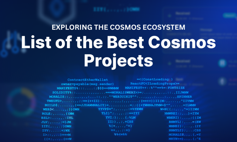 Exploring The Cosmos Ecosystem – List Of The Best Cosmos