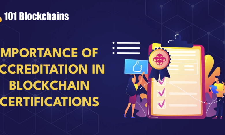 The Role Of Accreditation In Blockchain Certification Programs