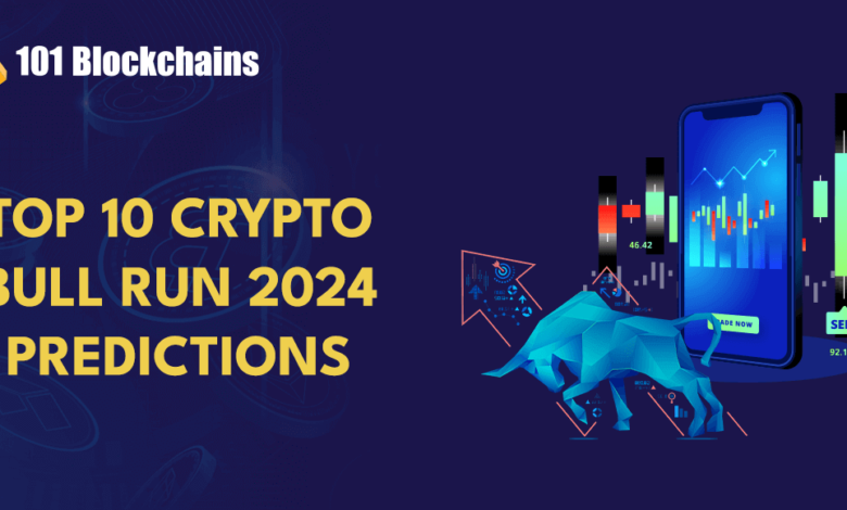 Top 10 Predictions Of The Crypto Bull Run In 2024