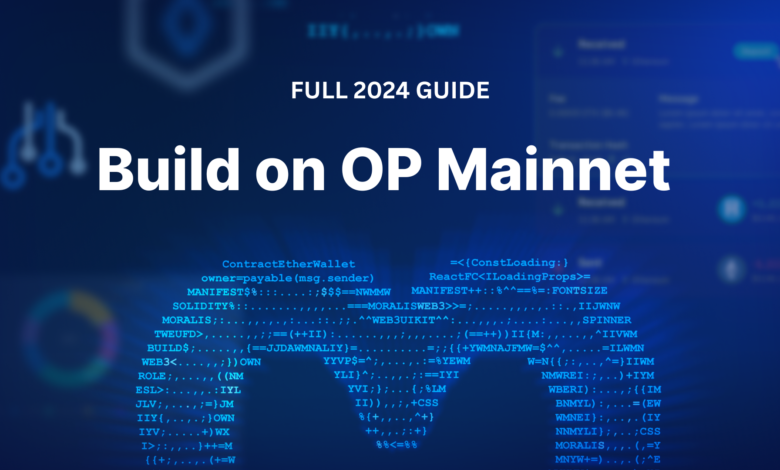 Build On Op Mainnet – Full 2024 Guide