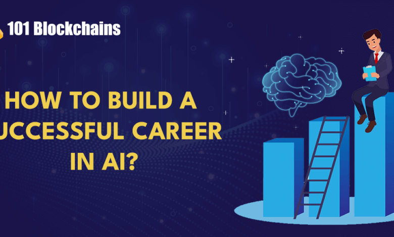 Building A Career In Ai: Essential Skills And Pathways To