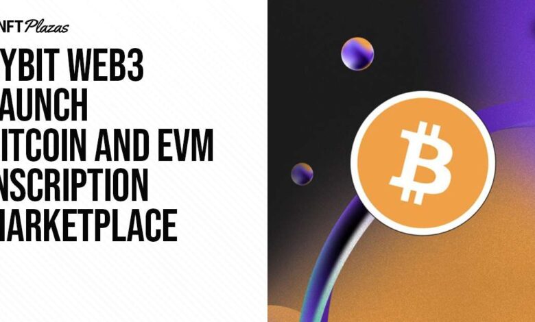 Bybit Web3 Launch Bitcoin And Evm Inscription Marketplace