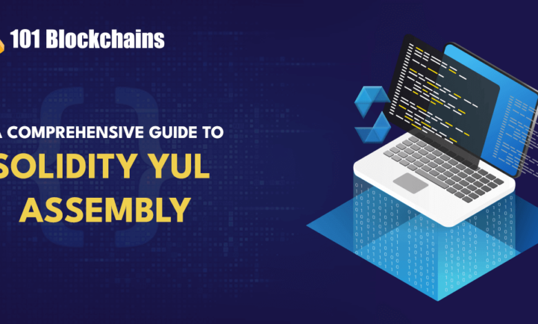 Solidity Yul Assembly – A Beginners Guide