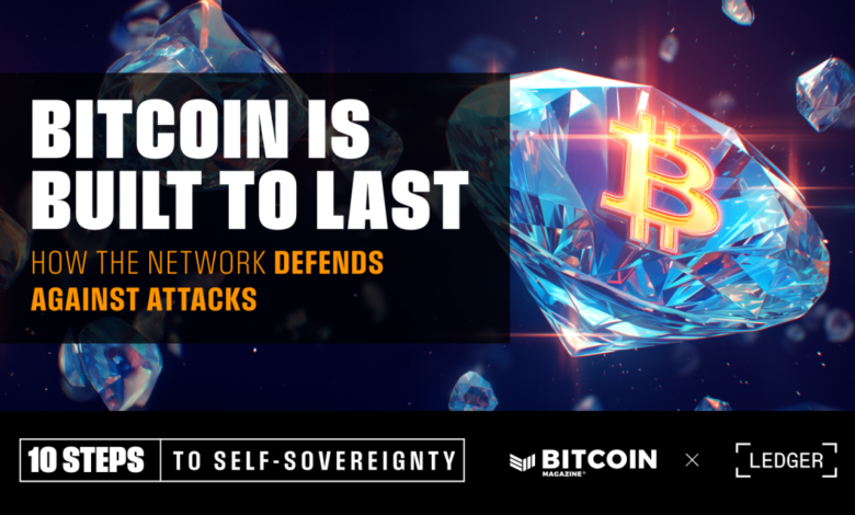 Bitcoin Is Built To Last: How The Network Defends Against