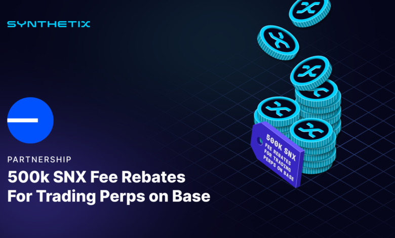 500k Snx Fee Rebates For Trading Perps V3 On Base