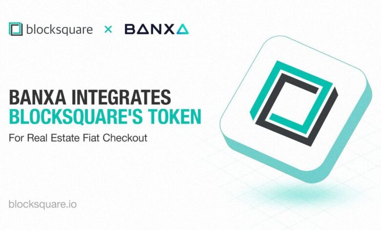 Banxa Adds Tokenized Real Estate Platform Blocksquare’s Bst Token To