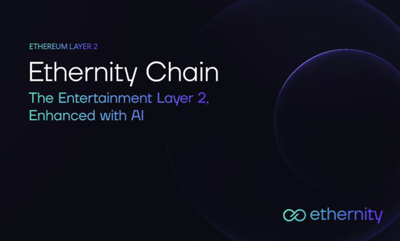 Ethernity Transitions To An Ai Enhanced Ethereum Layer 2, Purpose Built