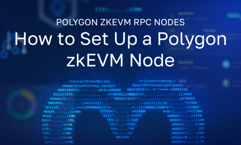 Polygon Zkevm Rpc Nodes – How To Set Up A