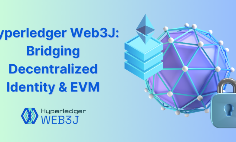 Hyperledger Web3j: Bridging Decentralized Identity & Evm