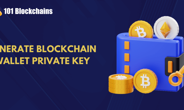 How To Generate A Blockchain Wallet Private Key?