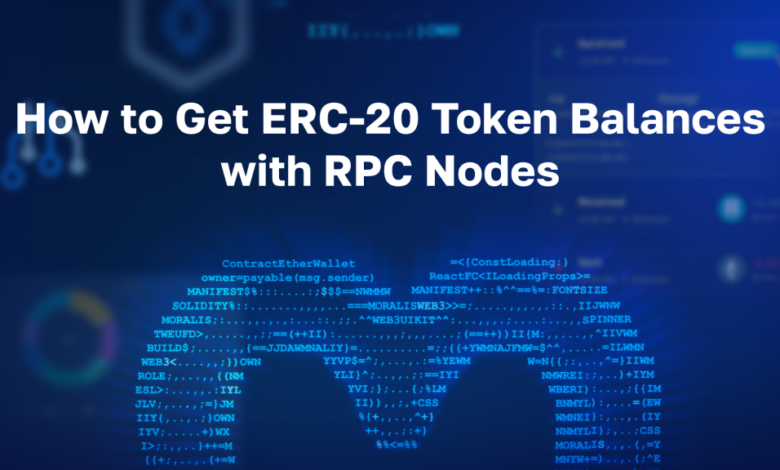 How To Get Erc 20 Token Balances With Rpc Nodes