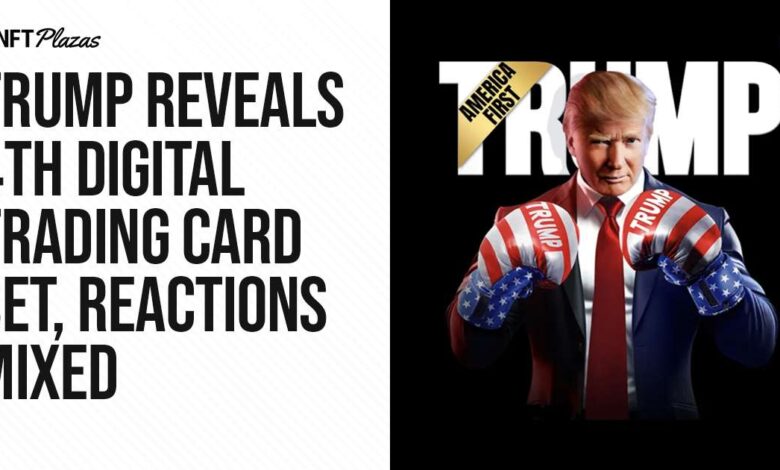 Trump Releases 4th Digital Trading Card Set, Reactions Mixed