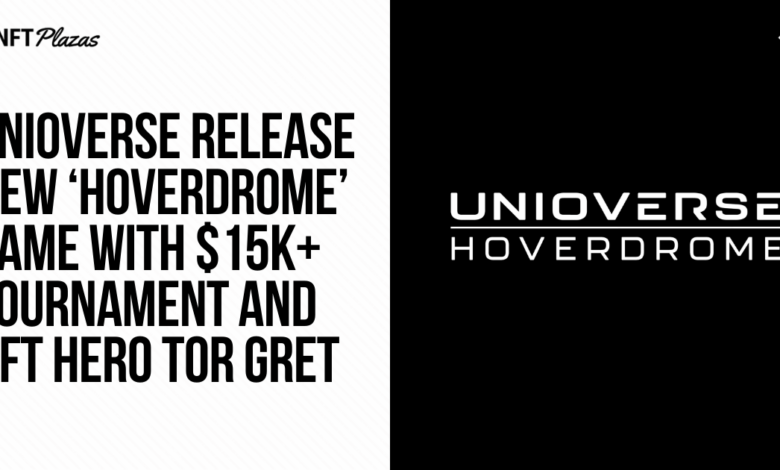 Unioverse Release ‘hoverdrome’ With $15k+ Tournament And New Nft