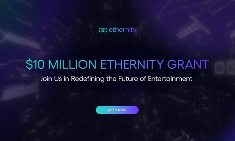 Ethernity Chain Unveils $10 Million Grant Program To Empower Founders