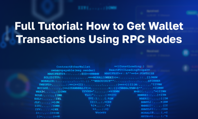 Full Tutorial: How To Get Wallet Transactions Using Rpc Nodes