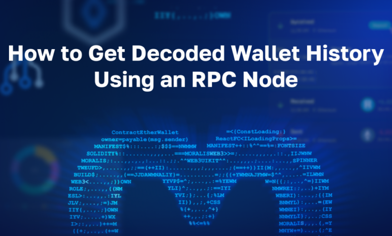 How To Get Decoded Wallet History Using An Rpc Node